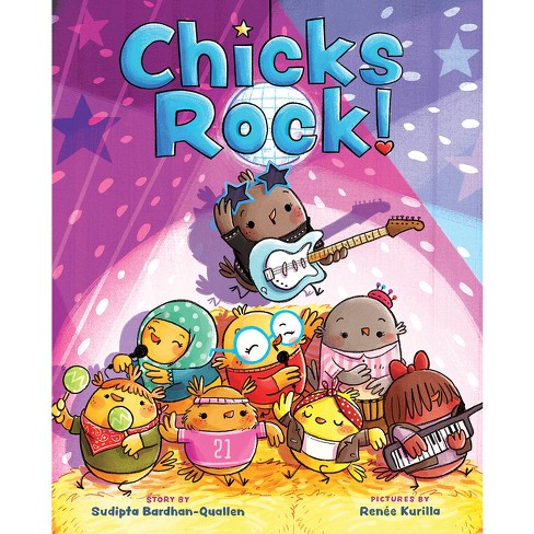 Chicks Rock! - by  Sudipta Bardhan-Quallen (Hardcover) - image 1 of 1