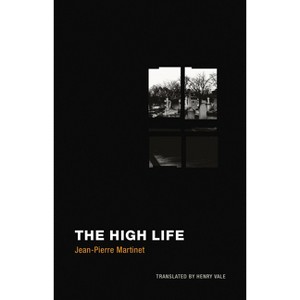 The High Life - by  Jean-Pierre Martinet (Paperback) - 1 of 1