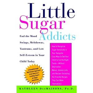 Little Sugar Addicts - by  Kathleen Desmaisons (Paperback) - 1 of 1