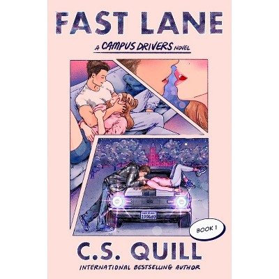 Fast Lane - (Campus Drivers) by  C S Quill (Paperback)