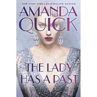 The Lady Has a Past - by  Amanda Quick (Hardcover)