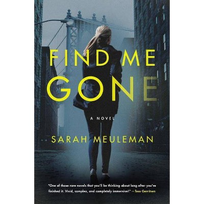 Find Me Gone - by  Sarah Meuleman (Paperback)