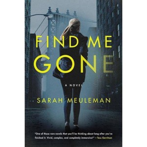 Find Me Gone - by  Sarah Meuleman (Paperback) - 1 of 1