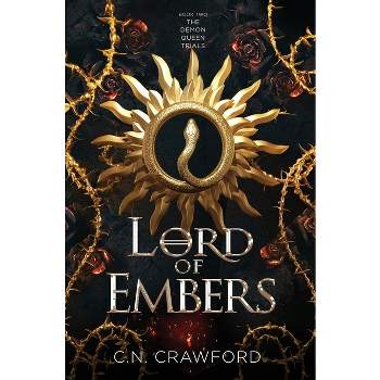Lord of Embers - (The Demon Queen Trials) by  C N Crawford (Hardcover)