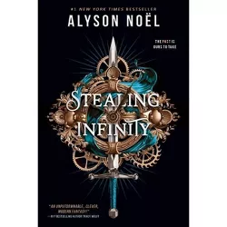 Stealing Infinity - by Alyson Noël (Hardcover)
