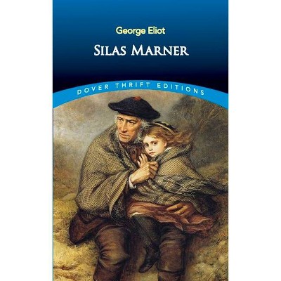 Silas Marner - (Dover Thrift Editions) by  George Eliot (Paperback)