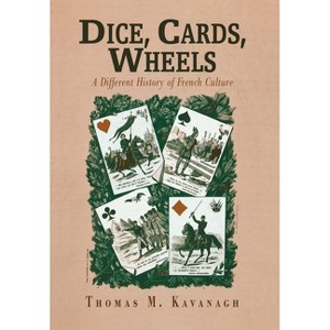Dice, Cards, Wheels - (Critical Authors and Issues) by  Thomas M Kavanagh (Hardcover) - 1 of 1