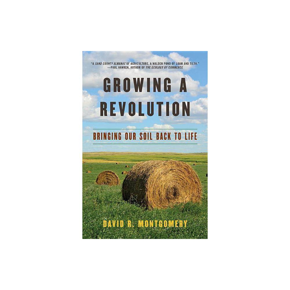 ISBN 9780393356090 product image for Growing a Revolution - by David R Montgomery (Paperback) | upcitemdb.com