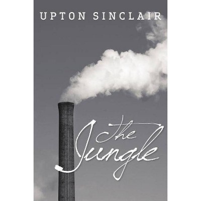 The Jungle - by  Upton Sinclair (Paperback)