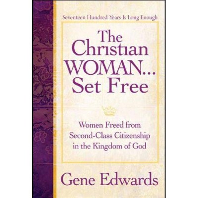 The Christian Woman Set Free - by  109327 Seedsowers (Paperback)