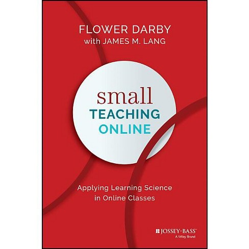 Small Teaching Online - By Flower Darby & James M Lang (hardcover) : Target