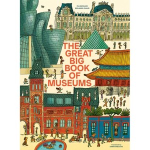 The Great Big Book of Museums - by  Éva Bensard (Hardcover) - 1 of 1
