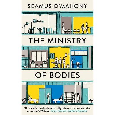 The Ministry of Bodies - by  Seamus O'Mahony (Hardcover)