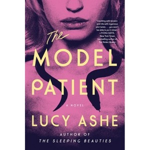The Model Patient - by  Lucy Ashe (Paperback) - 1 of 1