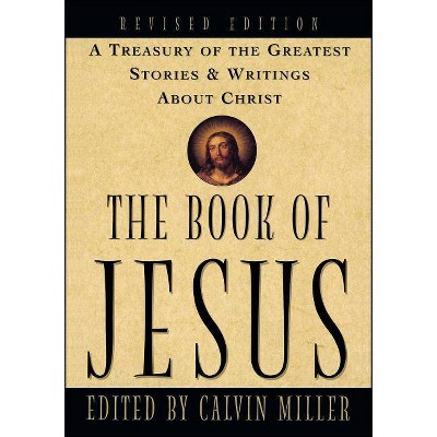 The Book of Jesus - by  Calvin Miller (Paperback)