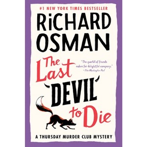 The Last Devil to Die - (A Thursday Murder Club Mystery) by  Richard Osman (Hardcover) - 1 of 1