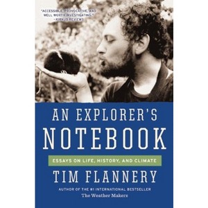 An Explorer's Notebook - by  Tim Flannery (Paperback) - 1 of 1