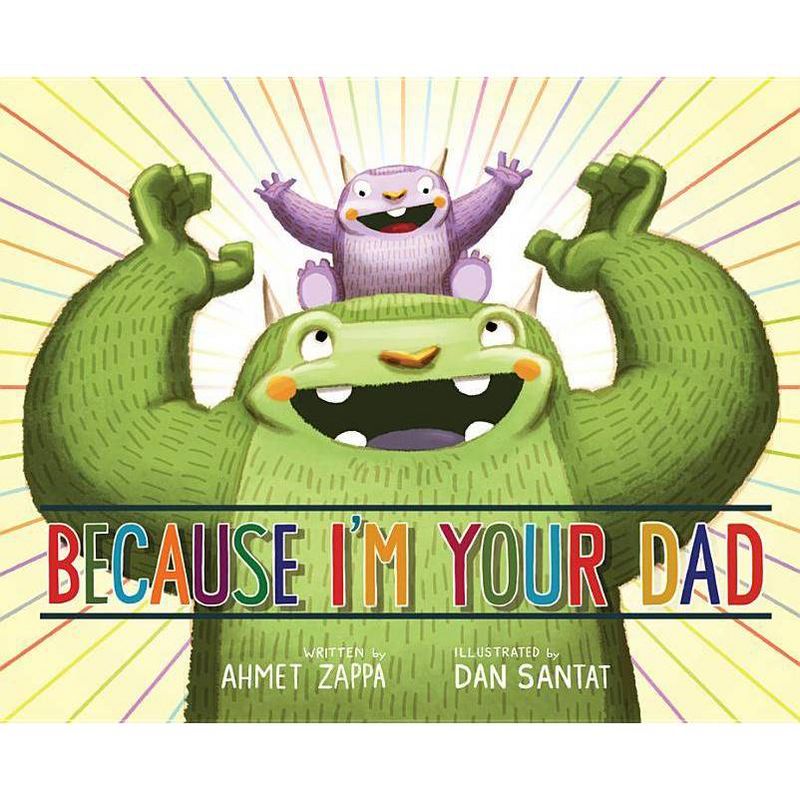 Because I'm Your Dad (Hardcover) by Ahmet Zappa, 1 of 2