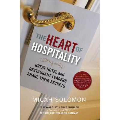 The Heart of Hospitality - by  Micah Solomon (Paperback)