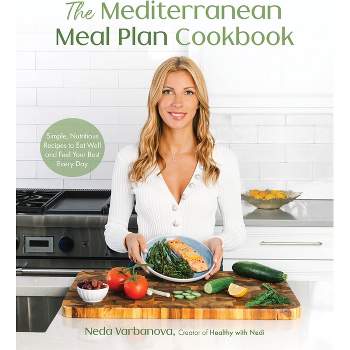 The Mediterranean Meal Plan Cookbook - by  Neda Varbanova (Paperback)