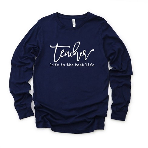 Simply Sage Market Women's Teacher Life Is The Best Life Long Sleeve Graphic Tee - image 1 of 3