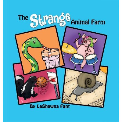 The Strange Animal Farm - by  Lashawna Fant (Hardcover)