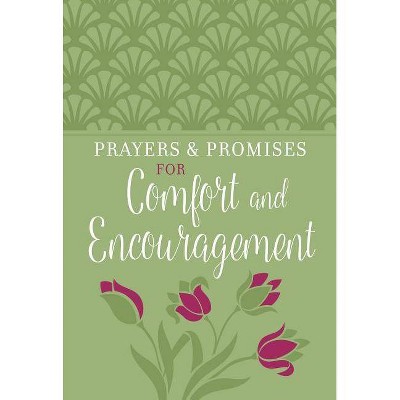  Prayers & Promises for Comfort and Encouragement - by  Broadstreet Publishing Group LLC (Leather Bound) 