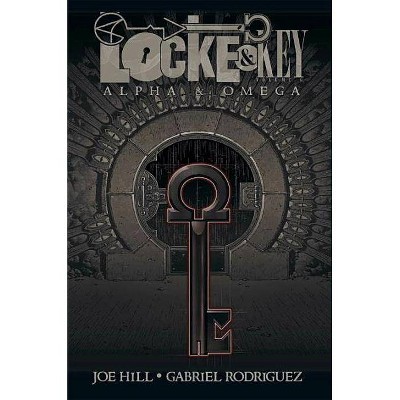 Locke & Key, Vol. 6: Alpha & Omega - (Locke & Key (Idw) (Hardcover)) by  Joe Hill (Hardcover)