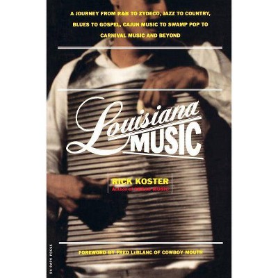Louisiana Music - by  Rick Koster (Paperback)