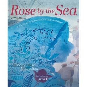 Rose by the Sea - by  Rebecca Rose Mooradian (Hardcover) - 1 of 1