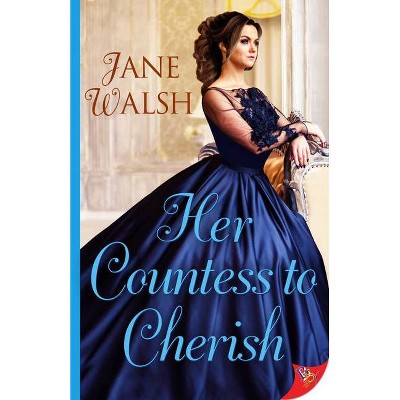 Her Countess to Cherish - by  Jane Walsh (Paperback)