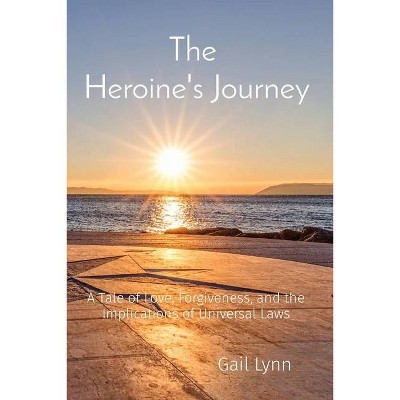 The Heroine's Journey - by  Gail Lynn (Paperback)