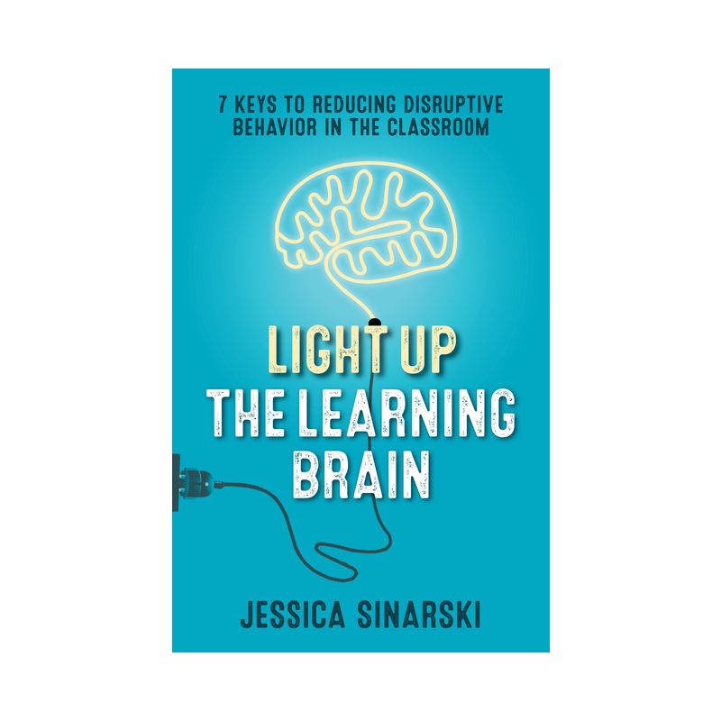 Light Up the Learning Brain - by  Jessica Sinarski (Paperback), 1 of 2