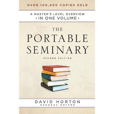 The Portable Seminary - 2nd Edition by  David Horton (Paperback)