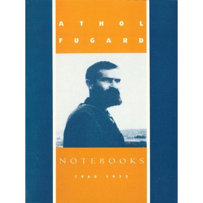 Notebooks - by  Athol Fugard (Paperback)
