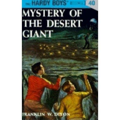 Mystery of the Desert Giant - (Hardy Boys) by  Franklin W Dixon (Hardcover)