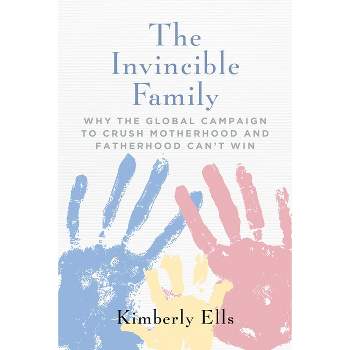 The Invincible Family - by  Kimberly Ells (Paperback)