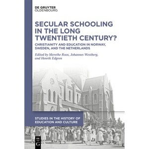 Secular Schooling in the Long Twentieth Century? - (Studies in the History of Education and Culture / Studien Zur Bildungs- Und Kulturgeschichte) - 1 of 1