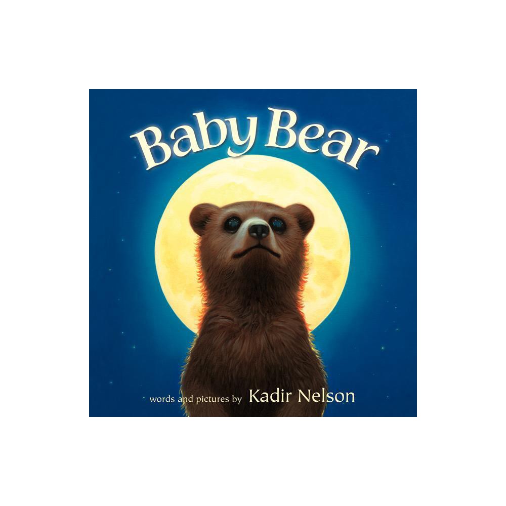 Baby Bear - by Kadir Nelson (Hardcover)