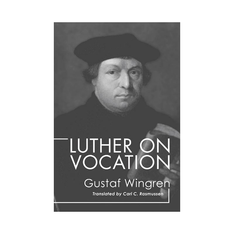 Luther on Vocation - by  Gustaf Wingren (Paperback), 1 of 2