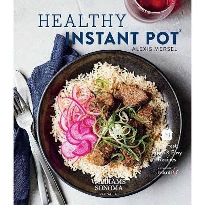 Healthy Instant Pot - by  Alexis Mersel (Hardcover)