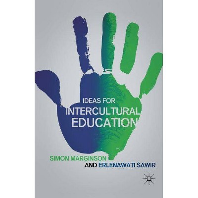 Ideas for Intercultural Education - by  S Marginson & E Sawir (Paperback)