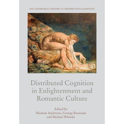 Distributed Cognition in Enlightenment and Romantic Culture - (Edinburgh History of Distributed Cognition) (Hardcover)