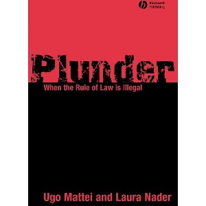 Plunder - by  Ugo Mattei & Laura Nader (Paperback) - 1 of 1