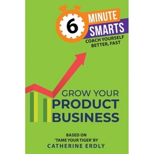 Grow Your Product Business - by  Catherine Erdly (Paperback) - 1 of 1