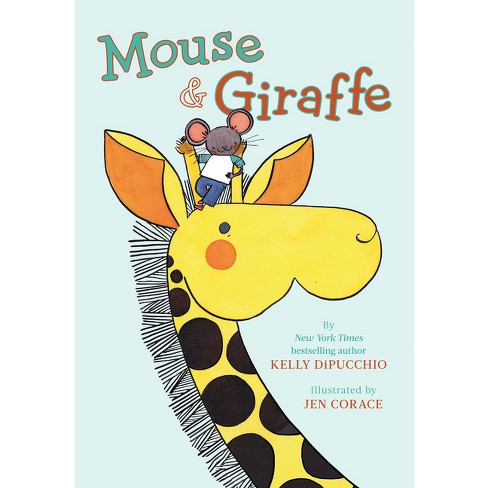 Mouse & Giraffe - by  Kelly Dipucchio (Hardcover) - image 1 of 1