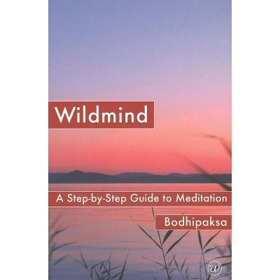 Wildmind - by  Bodhipaksa (Paperback)