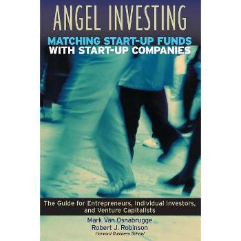 Angel Investing - (Jossey-Bass Business & Management) by  Mark Van Osnabrugge & Robert J Robinson (Paperback)