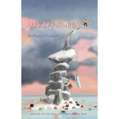 Mezzanines - by  Matthew Olzmann (Paperback)