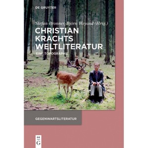 Christian Krachts Weltliteratur - (Gegenwartsliteratur) by  Stefan Bronner & Björn Weyand (Paperback) - 1 of 1